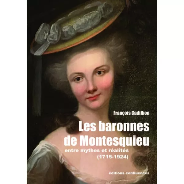 Couverture de l'ouvrage : Les baronnes de Montesquieu, entre mythes et réalités.