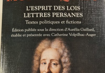 L'esprit des lois. Lettres persanes : textes politiques et fictions