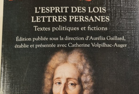 L'esprit des lois. Lettres persanes : textes politiques et fictions